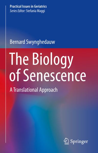 Cover for Bernard Swynghedauw · The Biology of Senescence (Book) [1st ed. 2019 edition] (2019)