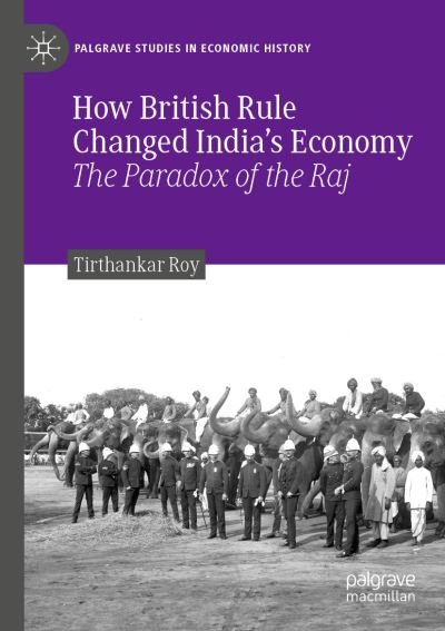 Cover for Roy · How British Rule Changed India's Ec (Book) (2020)