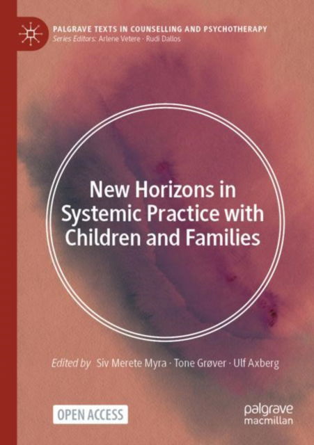 Cover for Siv Merete Myra · New Horizons in Systemic Practice with Children and Families - Palgrave Texts in Counselling and Psychotherapy (Paperback Book) [1st ed. 2024 edition] (2023)