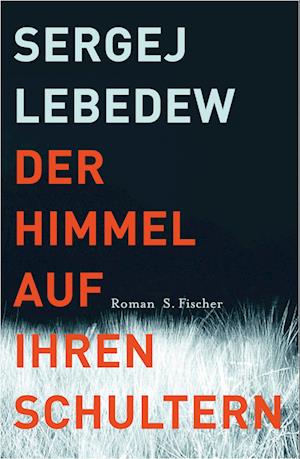 Cover for Sergej Lebedew · Der Himmel auf ihren Schultern (Hardcover Book) (2013)