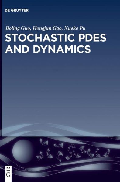 Cover for Guo · Stochastic PDEs and Dynamics (Book) (2016)