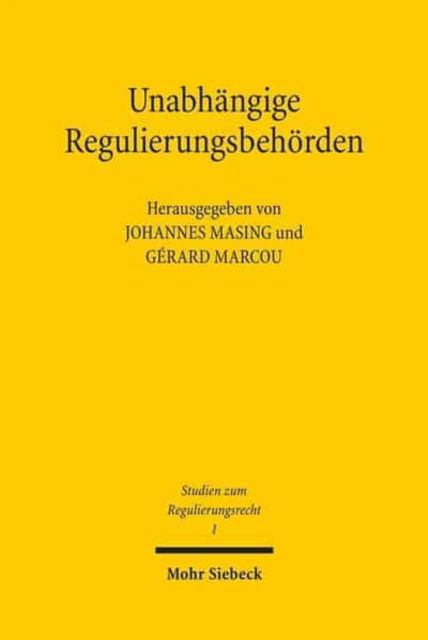 Cover for Unabhangige Regulierungsbehorden: Organisationsrechtliche Herausforderungen in Frankreich und Deutschland - Studien zum Regulierungsrecht (Paperback Bog) (2010)