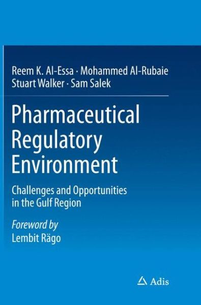 Cover for Reem K. Al-Essa · Pharmaceutical Regulatory Environment: Challenges and Opportunities in the Gulf Region (Paperback Book) [Softcover reprint of the original 1st ed. 2015 edition] (2016)