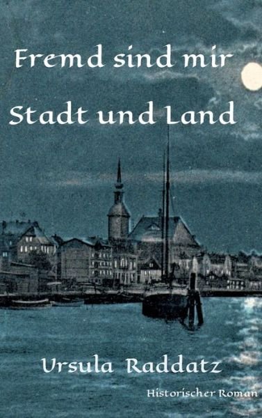 Cover for Raddatz · Fremd sind mir Stadt und Land (Bok) (2020)