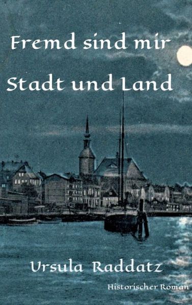 Cover for Raddatz · Fremd sind mir Stadt und Land (Book) (2020)