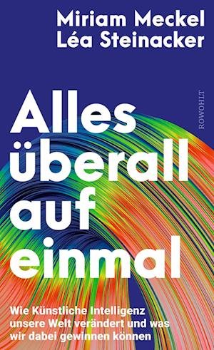 Cover for Miriam Meckel · Alles überall auf einmal (Book) (2024)