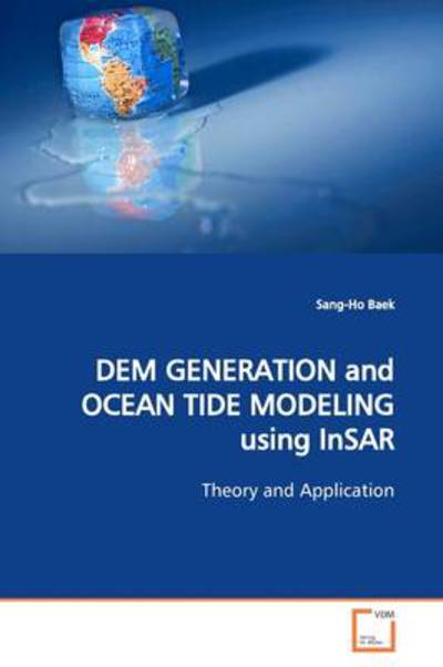 Cover for Sang-ho Baek · Dem Generation and Ocean Tide Modeling Using Insar: Theory and Application (Paperback Book) (2009)