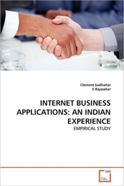 Cover for S Rajasekar · Internet Business Applications: an Indian Experience: Empirical Study (Paperback Book) (2011)