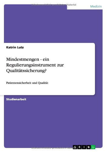 Mindestmengen - ein Regulierungsin - Lutz - Books - GRIN Verlag - 9783640765102 - December 2, 2010