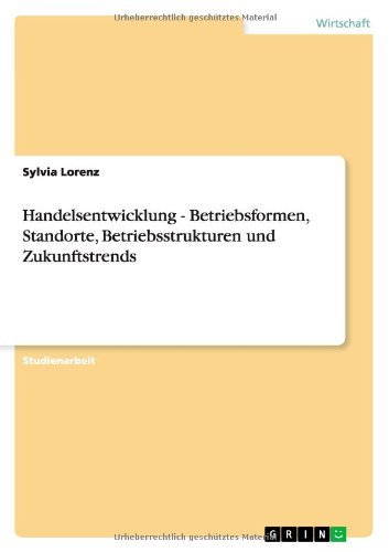 Handelsentwicklung - Betriebsfor - Lorenz - Books - Grin Publishing - 9783640921102 - May 27, 2011