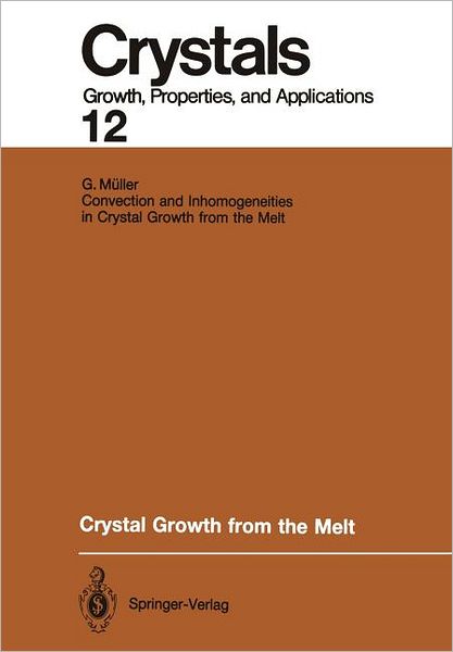 Cover for Georg Muller · Crystal Growth from the Melt - Crystals (Paperback Book) [Softcover reprint of the original 1st ed. 1988 edition] (2011)