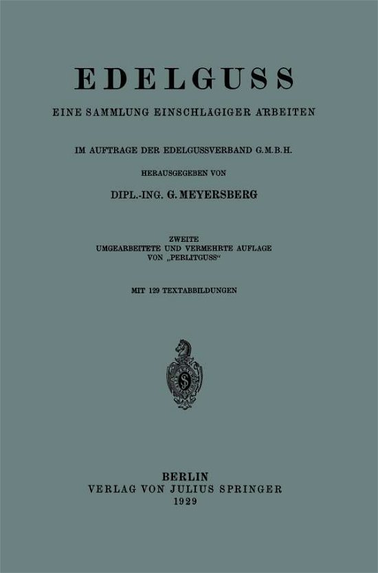 Cover for G Meyersberg · Edelguss: Eine Sammlung Einschlagiger Arbeiten (Paperback Bog) [2nd 2. Aufl. 1929 edition] (1929)