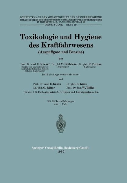 Toxikologie Und Hygiene Des Kraftfahrwesens (Auspuffgase Und Benzine) (1930) - E Keeser - Books - Springer - 9783642985102 - 1930