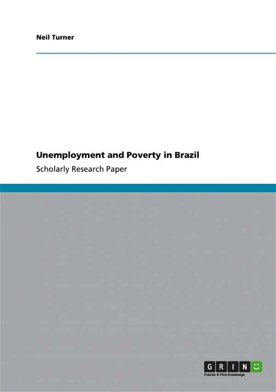 Cover for Turner · Unemployment and Poverty in Braz (Bog)