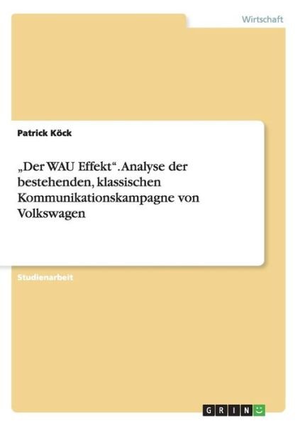 Cover for Köck · &quot;Der WAU Effekt&quot;. Analyse der best (Bok) (2015)