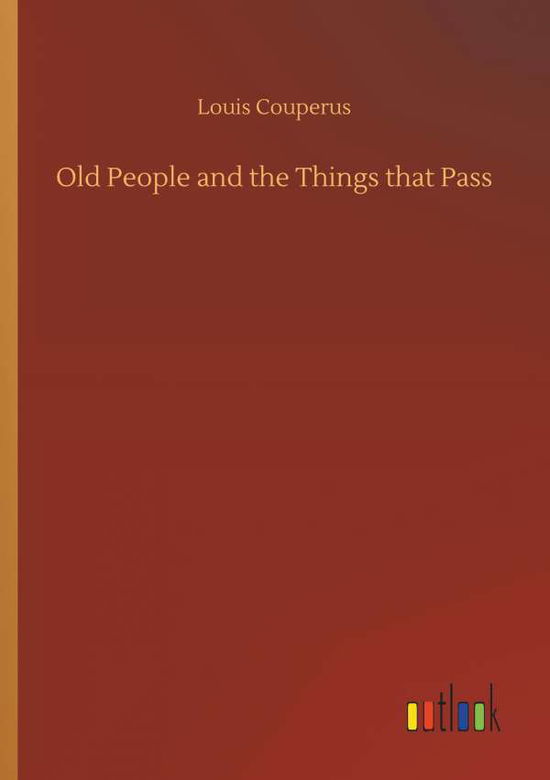 Cover for Couperus · Old People and the Things that (Book) (2018)