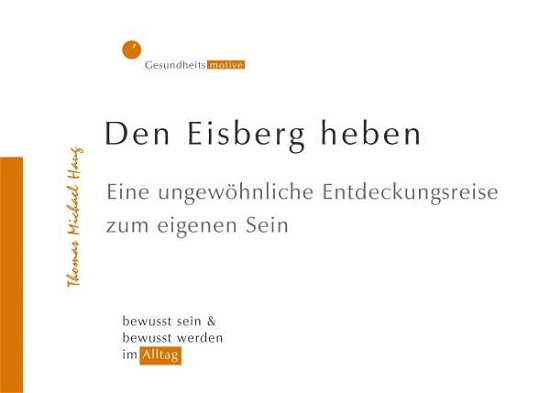 Cover for Haug · Den Eisberg heben. Eine ungewöhnli (Book)