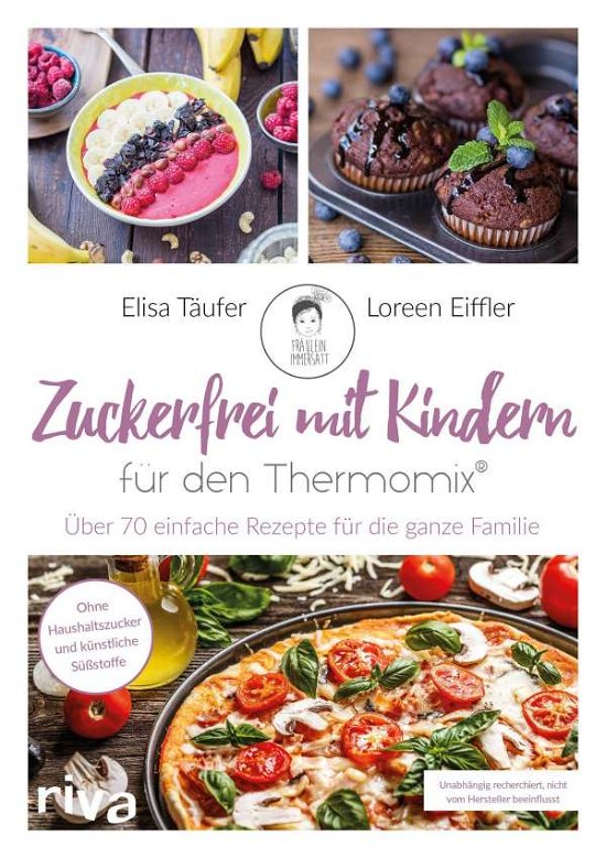 Cover for Eiffler · Zuckerfrei mit Kindern - für de (Book)