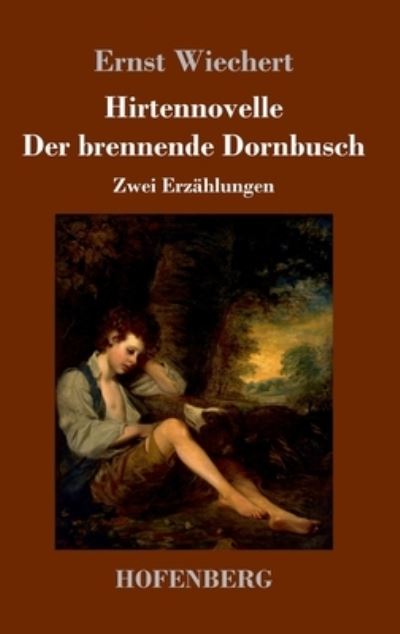 Cover for Ernst Wiechert · Hirtennovelle / Der brennende Dornbusch (Gebundenes Buch) (2021)