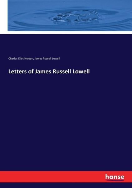 Cover for James Russell Lowell · Letters of James Russell Lowell (Pocketbok) (2017)
