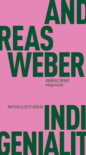 Cover for Andreas Weber · Indigenialität (Bok) (2024)