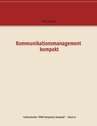 Cover for Willy Schneider · Kommunikationsmanagement kompakt (Paperback Bog) (2020)