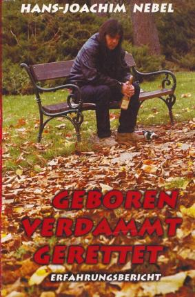 Geboren Verdammt Gerettet - Nebel - Books -  - 9783753104102 - 