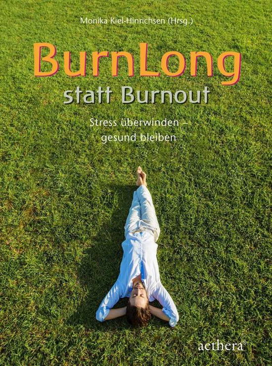 BurnLong statt Burnout - Monika Kiel-Hinrichsen - Books - - 9783825180102 -