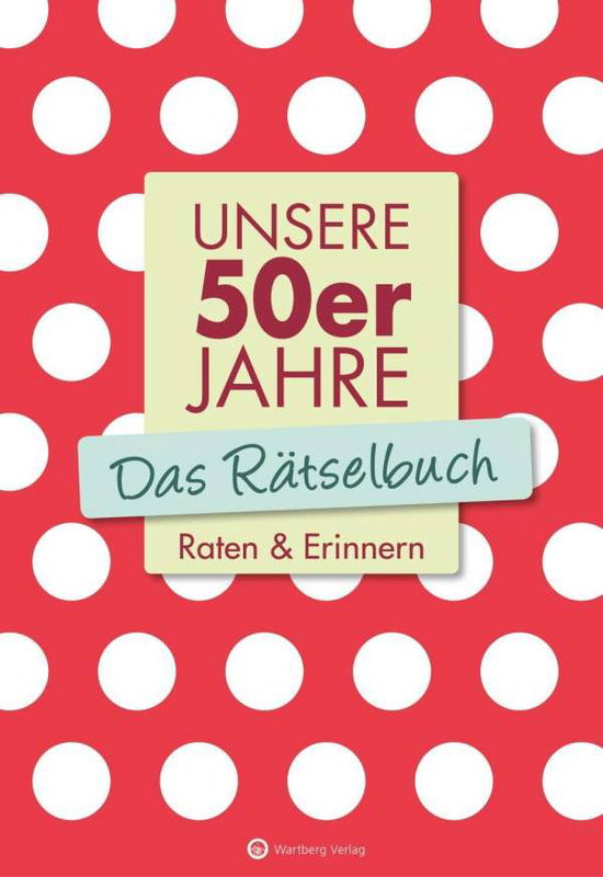 Cover for Berke · Unsere 50er Jahre - Das Rätselbuc (Book)