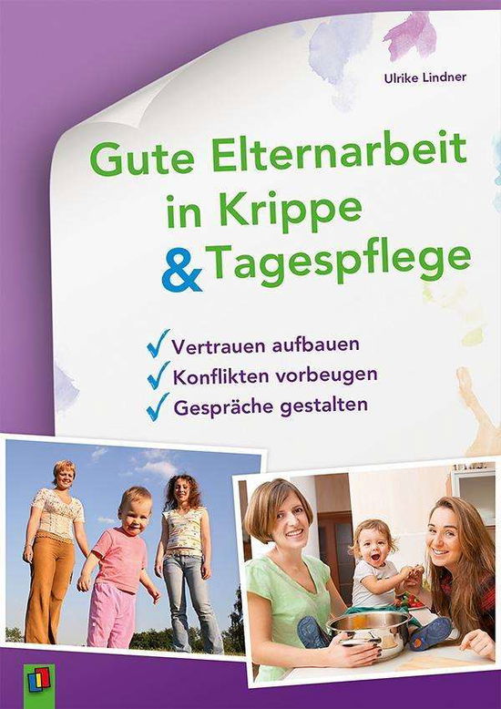 Gute Elternarbeit in Krippe und - Lindner - Boeken -  - 9783834636102 - 