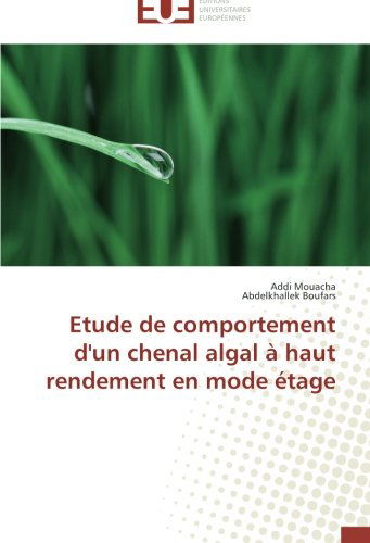 Cover for Abdelkhallek Boufars · Etude De Comportement D'un Chenal Algal À Haut Rendement en Mode Étage (Paperback Book) [French edition] (2018)
