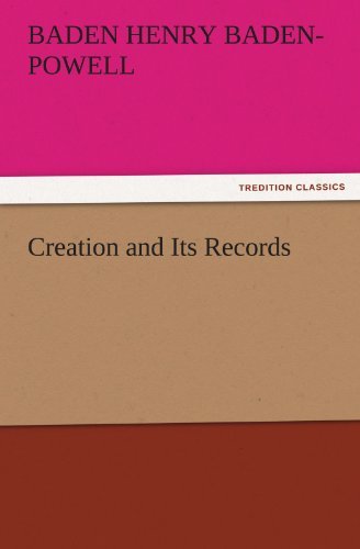 Cover for Baden Henry Baden-powell · Creation and Its Records (Tredition Classics) (Paperback Bog) (2011)