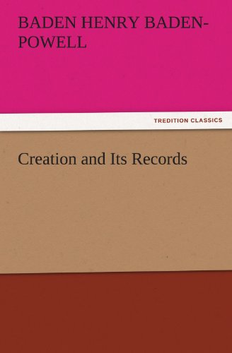 Cover for Baden Henry Baden-powell · Creation and Its Records (Tredition Classics) (Paperback Book) (2011)