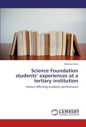 Cover for Bulelwa Keke · Science Foundation Students' Experiences at a Tertiary Institution: Factors Affecting Academic Performance (Paperback Book) (2011)