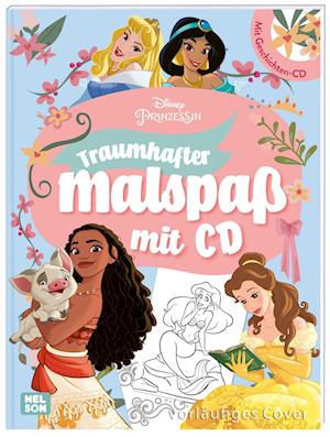 Disney Prinzessin: Traumhafter Malspaß mit CD - Nelson Verlag - Books - Nelson Verlag - 9783845120102 - January 27, 2022