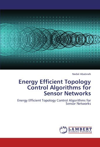 Energy Efficient Topology Control Algorithms for Sensor Networks - Nedal Ababneh - Books - LAP LAMBERT Academic Publishing - 9783845414102 - July 29, 2011