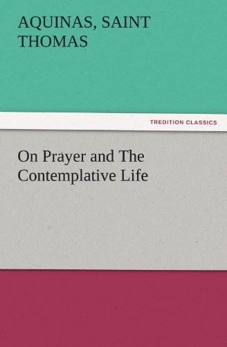 Cover for Saint Thomas Aquinas · On Prayer and the Contemplative Life (Tredition Classics) (Taschenbuch) (2012)