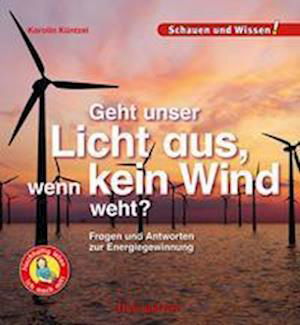 Cover for Karolin Küntzel · Geht unser Licht aus, wenn kein Wind weht? (Hardcover Book) (2022)