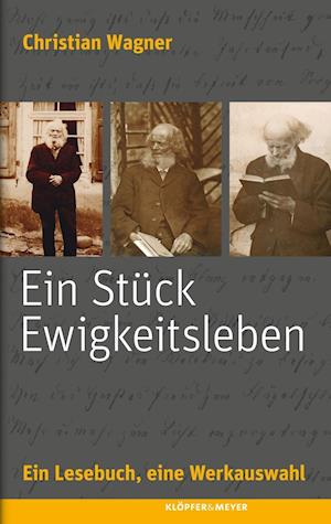 Cover for Christian Wagner · Ein Stück Ewigkeitsleben (Hardcover Book) (2015)