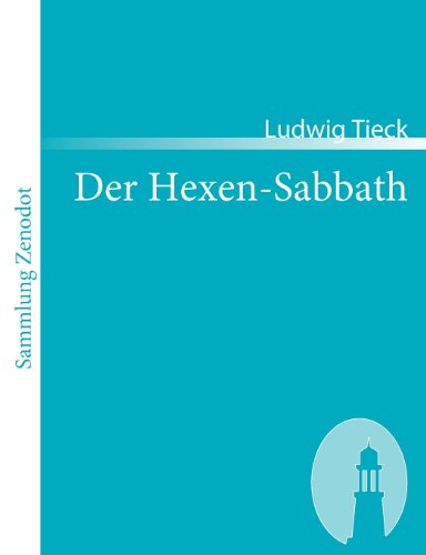 Cover for Ludwig Tieck · Der Hexen-sabbath (Sammlung Zenodot) (German Edition) (Paperback Book) [German edition] (2007)