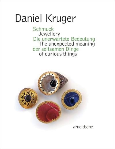 Cover for Barbara Schmidt · Daniel Kruger: Jewellery – The unexpected meaning of curious things (Paperback Book) (2024)