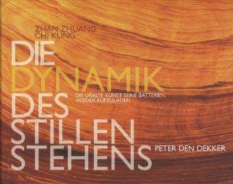 Cover for Dekker · Dynamik des Stillen Stehens (Book)