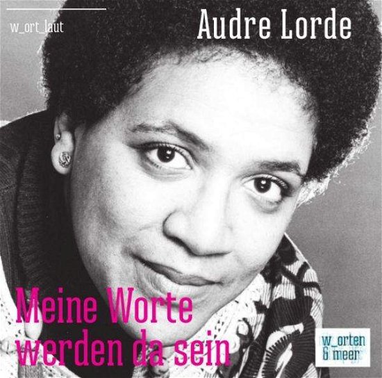 Cover for Lorde · Audre Lorde - Meine Worte werden (Book)
