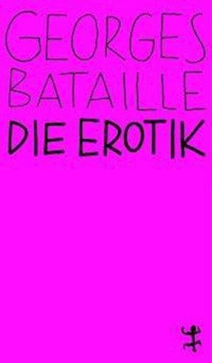 Die Erotik - Bataille - Libros -  - 9783957579102 - 