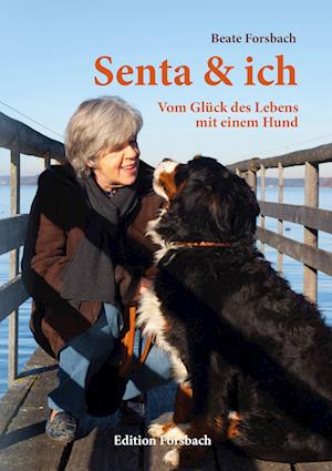 Cover for Beate Forsbach · Senta &amp; ich (Buch) (2023)