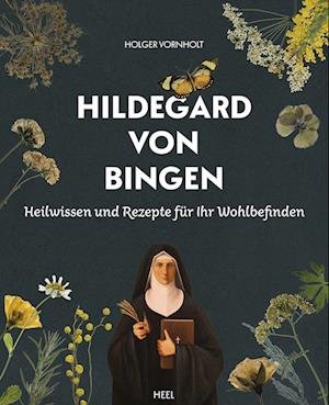 Cover for Holger Vornholt · Hildegard von Bingen - Heilwissen und Rezepte für Ihr Wohlbefinden (Paperback Book) (2022)