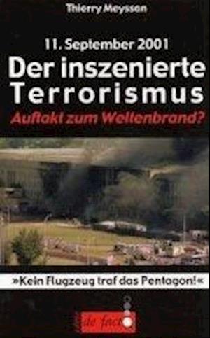 Cover for Thierry Meyssan · 11. September 2001: Der inszenierte Terrorismus. Auftakt zum Weltenbrand? (Book) (2002)