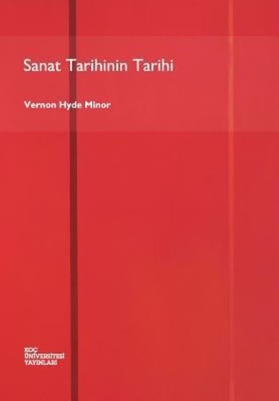 Cover for Vernon Hyde Minor · Sanat Tarihinin Tarihi (Paperback Book) (2013)