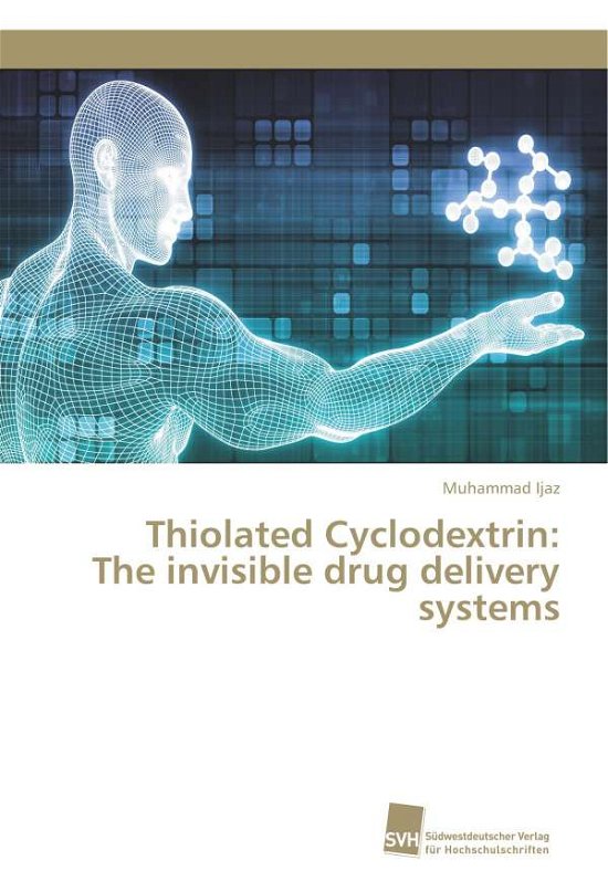 Cover for Ijaz · Thiolated Cyclodextrin: The invisi (Book)