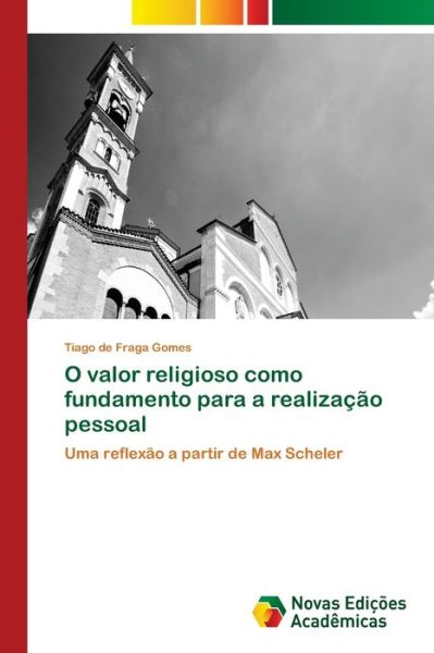 Cover for Tiago de Fraga Gomes · O valor religioso como fundamento para a realizacao pessoal (Paperback Bog) (2021)